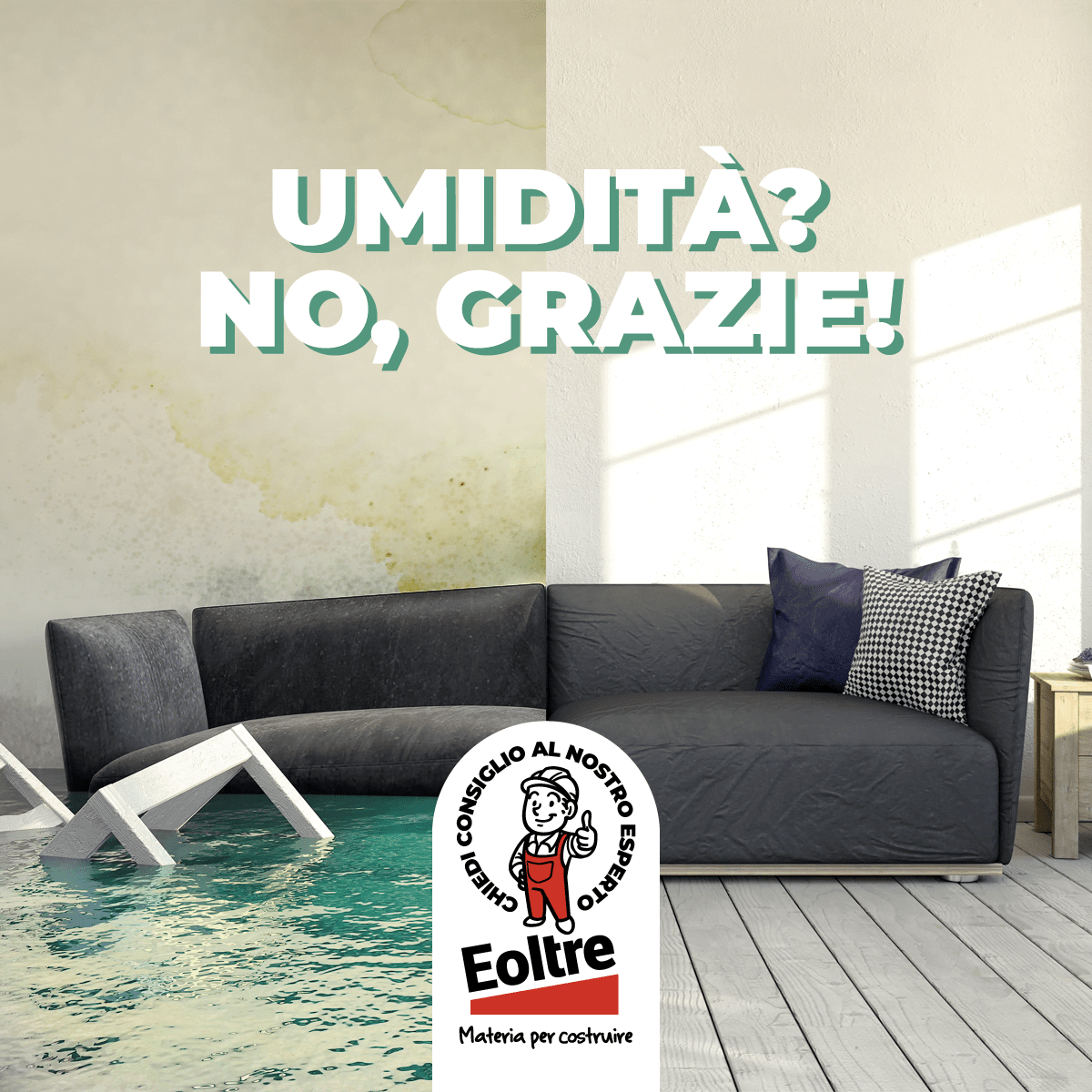 Umidità? No, grazie!